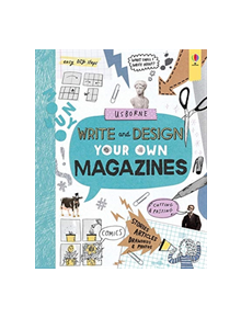 Write and Design Your Own Magazines - 9781474950862