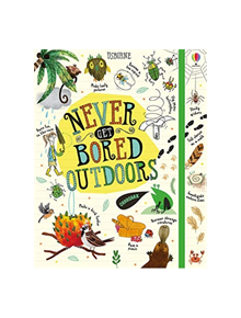 Never Get Bored Outdoors - 9781474952989