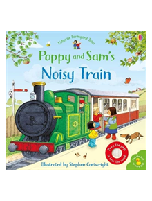 Poppy and Sam's Noisy Train Book - 9781474962568