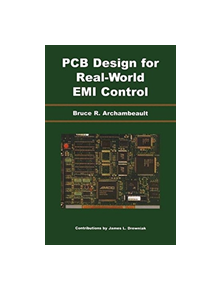 PCB Design for Real-World EMI Control - 9781475736427