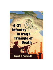 4-31 Infantry in Iraq's Triangle of Death - 10555 - 9781476676050