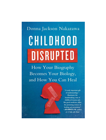 Childhood Disrupted - 9781476748368