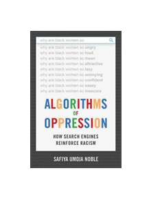 Algorithms of Oppression - 13969 - 9781479837243