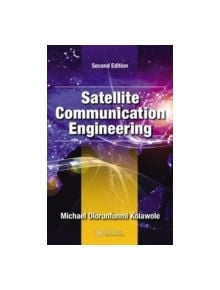 Satellite Communication Engineering - 9781482210101