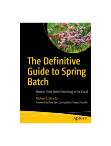 The Definitive Guide to Spring Batch - 9781484237236