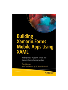 Building Xamarin.Forms Mobile Apps Using XAML - 9781484240298