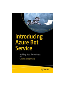 Introducing Azure Bot Service - 9781484248874