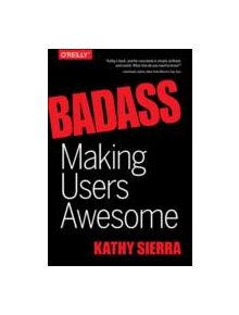 Badass - Making Users Awesome - 9781491919019