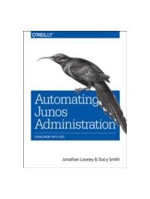 Automating Junos Administration - 9781491928882