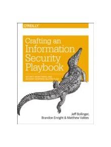 Crafting an Information Security Playbook - 9781491949405