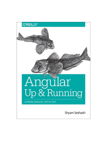 Angular: Up and Running - 9781491999837