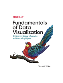 Fundamentals of Data Visualization - 9076 - 9781492031086