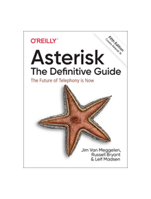 Asterisk: The Definitive Guide - 9781492031604