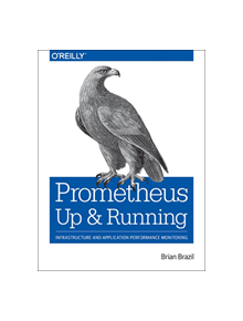 Prometheus - Up & Running - 9781492034148