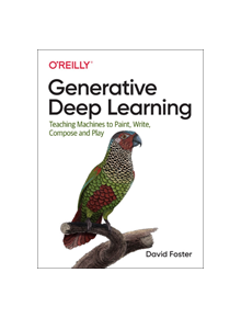 Generative Deep Learning - 9781492041948