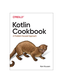 Kotlin Cookbook - 9781492046677