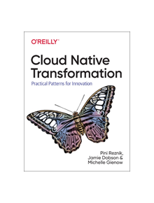 Cloud Native Transformation - 9781492048909