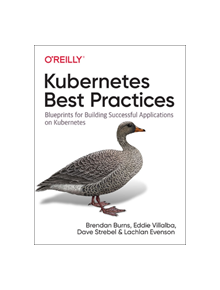 Kubernetes Best Practices - 9781492056478