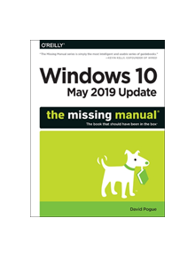 Windows 10 May 2019 Update: The Missing Manual - 9076 - 9781492057291