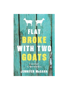 Flat Broke with Two Goats - 9781492655381