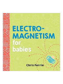 Electromagnetism for Babies - 32081 - 9781492656296