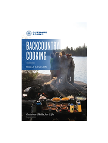 Outward Bound Backcountry Cooking - 9781493035052