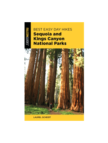 Best Easy Day Hikes Sequoia and Kings Canyon National Parks - 9781493036882