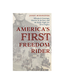 America's First Freedom Rider - 9781493041343