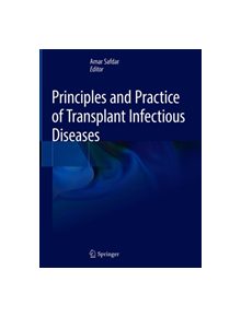 Principles and Practice of Transplant Infectious Diseases - 9781493990320