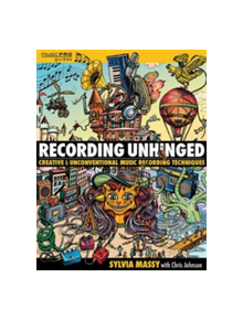 Recording Unhinged - 9781495011276