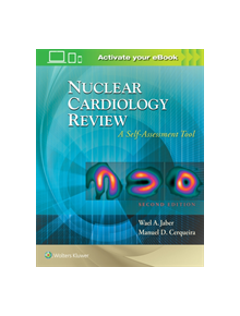 Nuclear Cardiology Review: A Self-Assessment Tool - 9781496326928