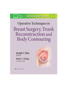 Operative Techniques in Breast Surgery, Trunk Reconstruction and Body Contouring - 9781496348098