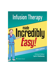 Infusion Therapy Made Incredibly Easy - 9202 - 9781496355010