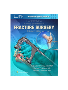 Harborview Illustrated Tips and Tricks in Fracture Surgery - 9781496355980