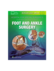 Hospital for Special Surgery's Illustrated Tips and Tricks in Foot and Ankle Surgery - 9781496365101