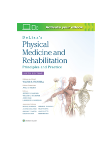 DeLisa's Physical Medicine and Rehabilitation: Principles and Practice - 9202 - 9781496374967