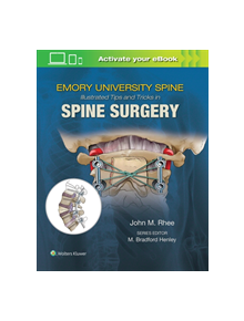 Emory's Illustrated Tips and Tricks in Spine Surgery - 9781496375193