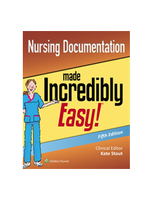 Nursing Documentation Made Incredibly Easy - 9202 - 9781496394736