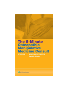 The 5-Minute Osteopathic Manipulative Medicine Consult - 9781496396501