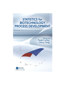 Statistics for Biotechnology Process Development - 9781498721400