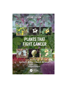 Plants that Fight Cancer, Second Edition - 9781498726405