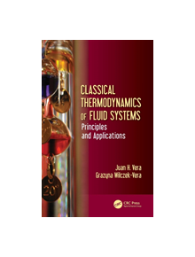 Classical Thermodynamics of Fluid Systems - 9781498767279