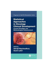 Statistical Approaches in Oncology Clinical Development - 9781498772693