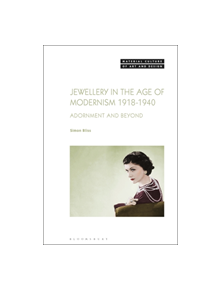 Jewellery in the Age of Modernism 1918-1940 - 9781501326790