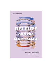 Deleuze and the Map-Image - 9781501346781