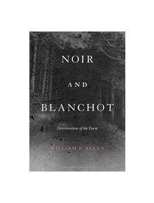 Noir and Blanchot - 9781501358913