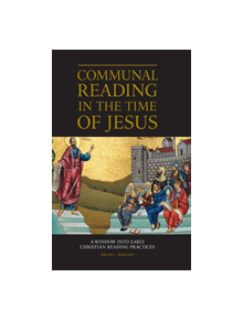 Communal Reading in the Time of Jesus - 9781506432502