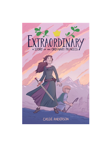 Extraordinary: A Story Of An Ordinary Princess - 9781506710273