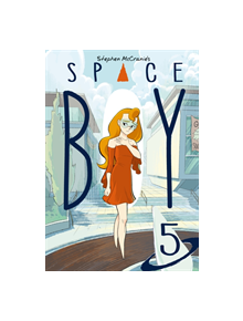 Stephen Mccranie's Space Boy Volume 5 - 9781506713991