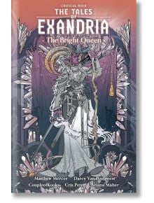 Critical Role: Tales of Exandria - The Bright Queen - Darcy van Poelgeest - Dark Horse - 9781506717296